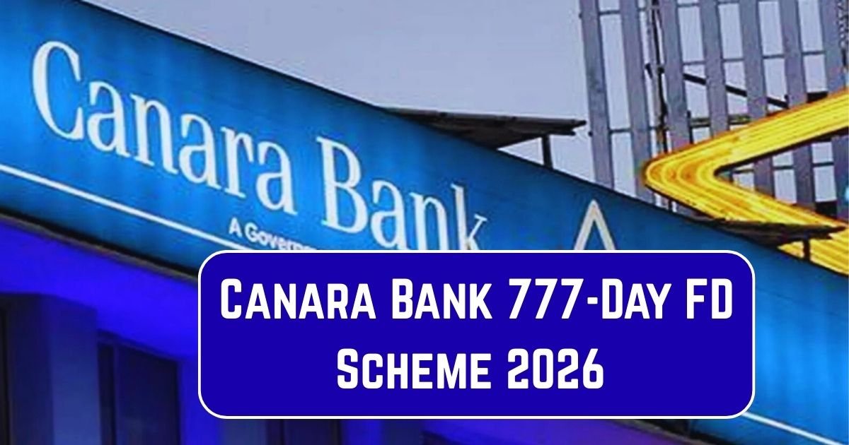 Canara Bank 777-Day FD Scheme 2026